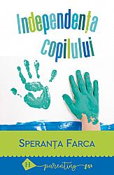 Independenţa copilului  - spaima de separare 