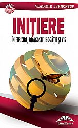 Iniţiere în fericire, dragoste, bogăţie şi vis 
