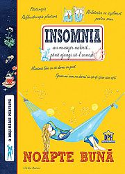 Insomnia  - un musafir nedorit... până ajungi să-l cunoşti 