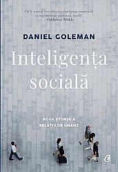 Inteligenţa socială  - noua ştiinţă a relaţiilor umane 