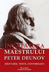 Învaţătura Maestrului Peter Deunov  - mărturii, texte, conversaţii 