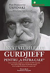 Învăţăturile lui Gurdjieff pentru “A patra cale”  - cinci conferinţe pregătite şi sustinuţe de P.D. Uspensky, între 1934-1940, despre învăţăturile primite de la Gurdjieff referitoare la “A patra cale” 