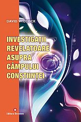 Investigaţii revelatoare asupra câmpului conştiinţei 