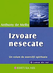 Izvoare nesecate  - un volum de exerciţii spirituale 
