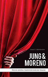 Jung & Moreno  - eseuri asupra teatrului naturii umane 