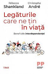 Legăturile care ne ţin în viaţă  - beneficiile interdependenţei 