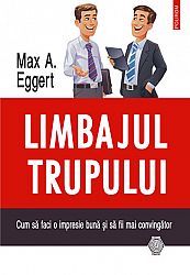 Limbajul trupului  - cum să faci o impresie bună şi să fii mai convingător 