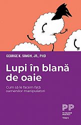 Lupi în blană de oaie  - cum să le facem faţă oamenilor manipulatori 
