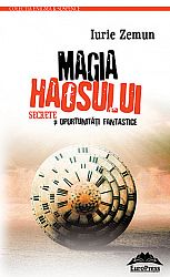 Magia haosului  - secrete şi oportunităţi fantastice 