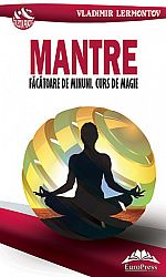 Mantre făcătoare de minuni  - curs de magie 