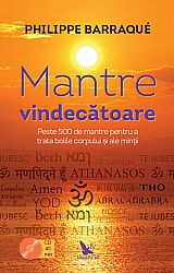 Mantre vindecătoare  - peste 500 de mantre pentru a trata bolile corpului şi ale minţii - conţine şi CD 