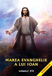 Marea Evanghelie a lui Ioan - vol. 12 