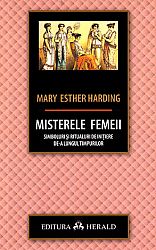 Misterele femeii - simboluri şi ritualuri de iniţiere de-a lungul timpurilor