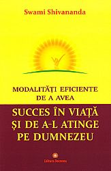 Modalităţi eficiente de a avea succes în viaţă şi de a-l atinge pe Dumnezeu 