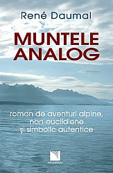 Muntele analog  - roman de aventuri alpine, non-euclidiene şi simbolic autentice 