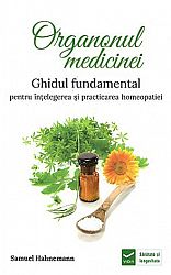 Organonul medicinei  - ghidul fundamental pentru înţelegerea şi practicarea homeopatiei 