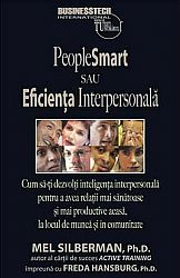 PeopleSmart sau eficienţa interpersonală  - cum să-ţi dezvolţi inteligenţa interpersonală pentru a avea relaţii mai sănătoase şi mai productive acasă, la locul de muncă şi în comunitate 
