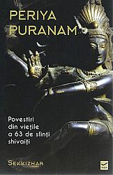Periya Puranam  - povestiri din vieţile a 63 de sfinţi shivaiţi 