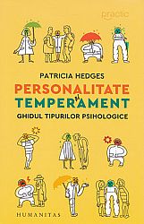 Personalitate şi temperament  - ghidul tipurilor psihologice 