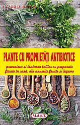 Plante cu proprietăţi antibiotice  - prevenirea şi tratarea bolilor cu preparate făcute în casă, din anumite fructe şi legume 
