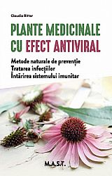 Plante medicinale cu efect antiviral  - metode naturale de prevenţie - tratarea infecţiilor - întărirea sistemului imunitar 