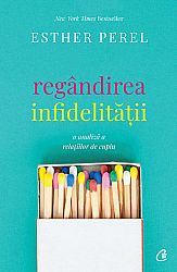 Regândirea infidelităţii  - o analiză a relațiilor de cuplu 