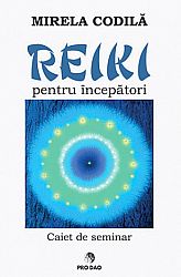 Reiki pentru începători  - caiet de seminar 
