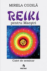Reiki pentru Maeştri  - caiet de seminar 