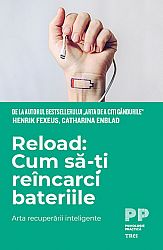 Reload: Cum să-ţi reîncarci bateriile  - arta recuperării inteligente 