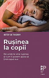 Ruşinea la copii - de unde le vine ruşinea şi cum îi putem ajuta să ţină capul sus
