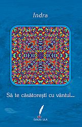 Să te căsătoreşti cu vântul... 