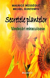 Secretele plantelor  - vindecări miraculoase 