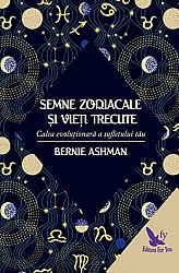 Semne zodiacale şi vieţi trecute - calea evoluţionară a sufletului tău