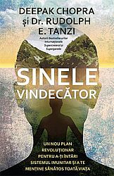 Sinele vindecător  - un nou plan revoluţionar pentru a-ţi întări sistemul imunitar şi a te menţine sănătos toată viaţa 