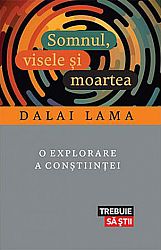 Somnul, visele şi moartea  - o explorare a conştiinţei 