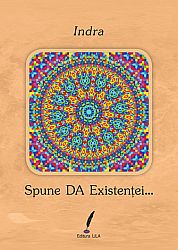 Spune DA Existenţei... 
