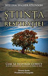 Ştiinţa respiraţiei  - cum să respirăm corect şi să ne redobândim sănătatea şi starea de bine 