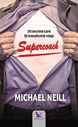 Supercoach  - 10 secrete care îţi transformă viaţa 