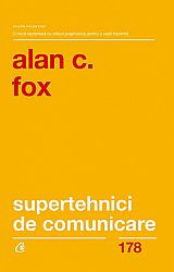 Supertehnici de comunicare  - 54 de strategii pentru a clădi relaţii, a aduce bucurie şi a dobândi prosperitate 
