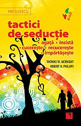 Tactici de seducţie  - agaţă • insistă • cucereşte • recucereşte • împărtăşeşte 