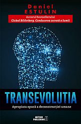 Transevoluţia  - apropiata eră a deconstrucţiei umane 