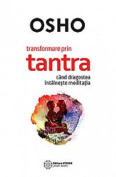 Transformare prin tantra  - când dragostea întâlneşte meditaţia 