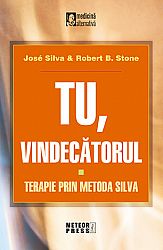 Tu, vindecătorul  - terapia prin metoda Silva 