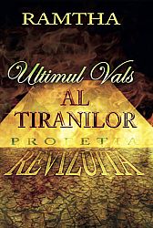 Ultimul vals al tiranilor  - profeţia revizuită 