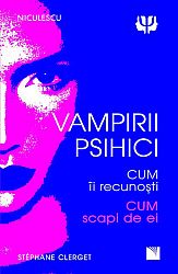 Vampirii psihici  - cum îi recunoşti, cum scapi de ei 