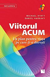 Viitorul acum  - un plan pentru viaţa pe care ţi-o doreşti 