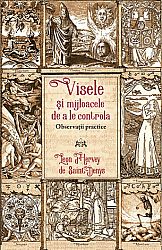 Visele şi mijloacele de a le controla  - observaţii practice 