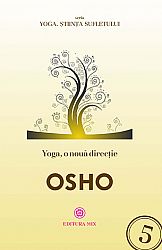 Yoga, o nouă direcţie 