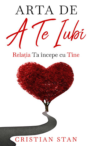Arta de a te iubi  - relaţia ta începe cu tine 