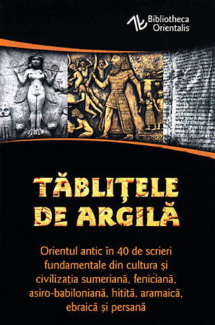 Tăbliţele de argilă  - scrieri din Orientul antic 